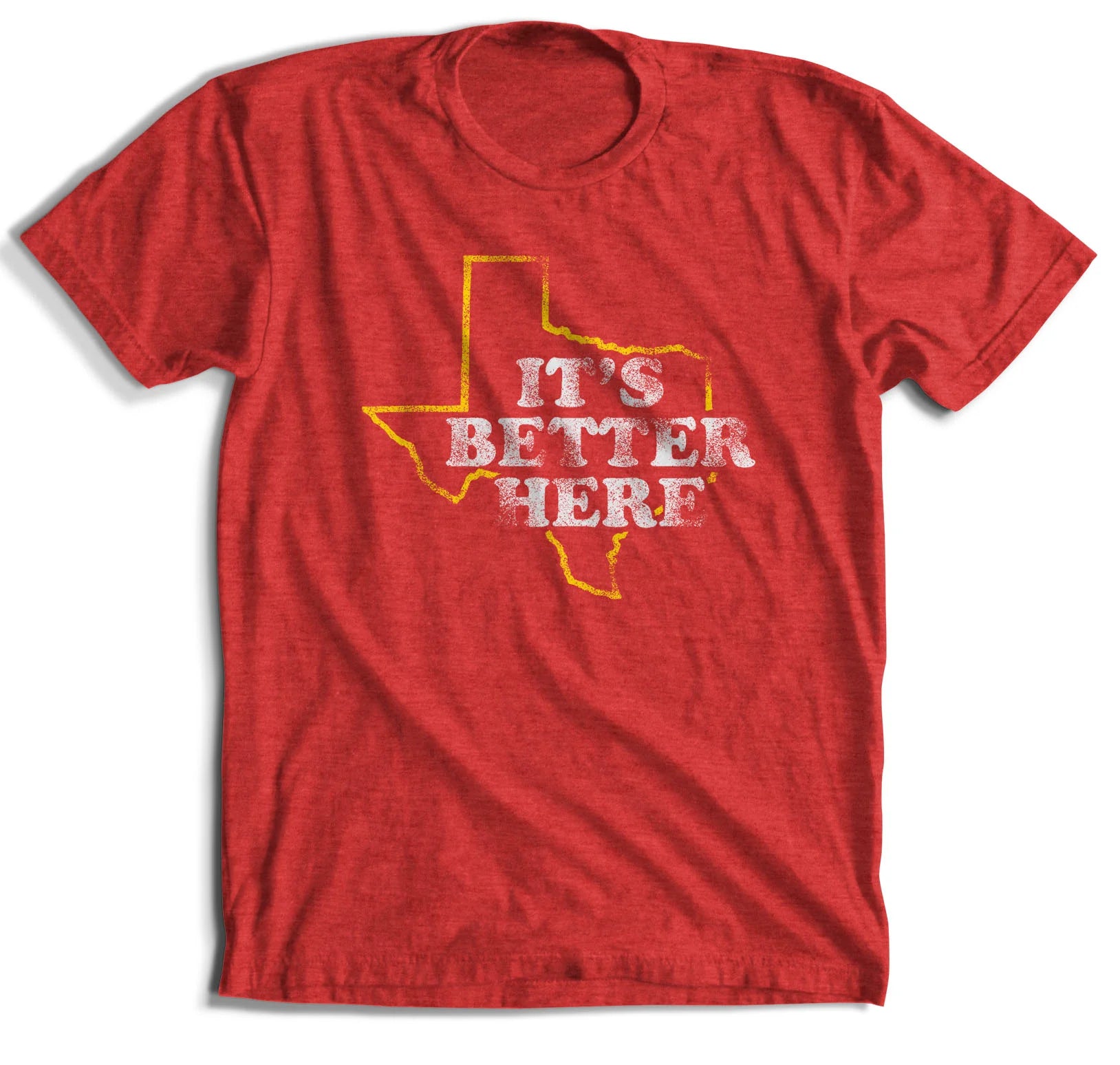 It's Better Here T-Shirt