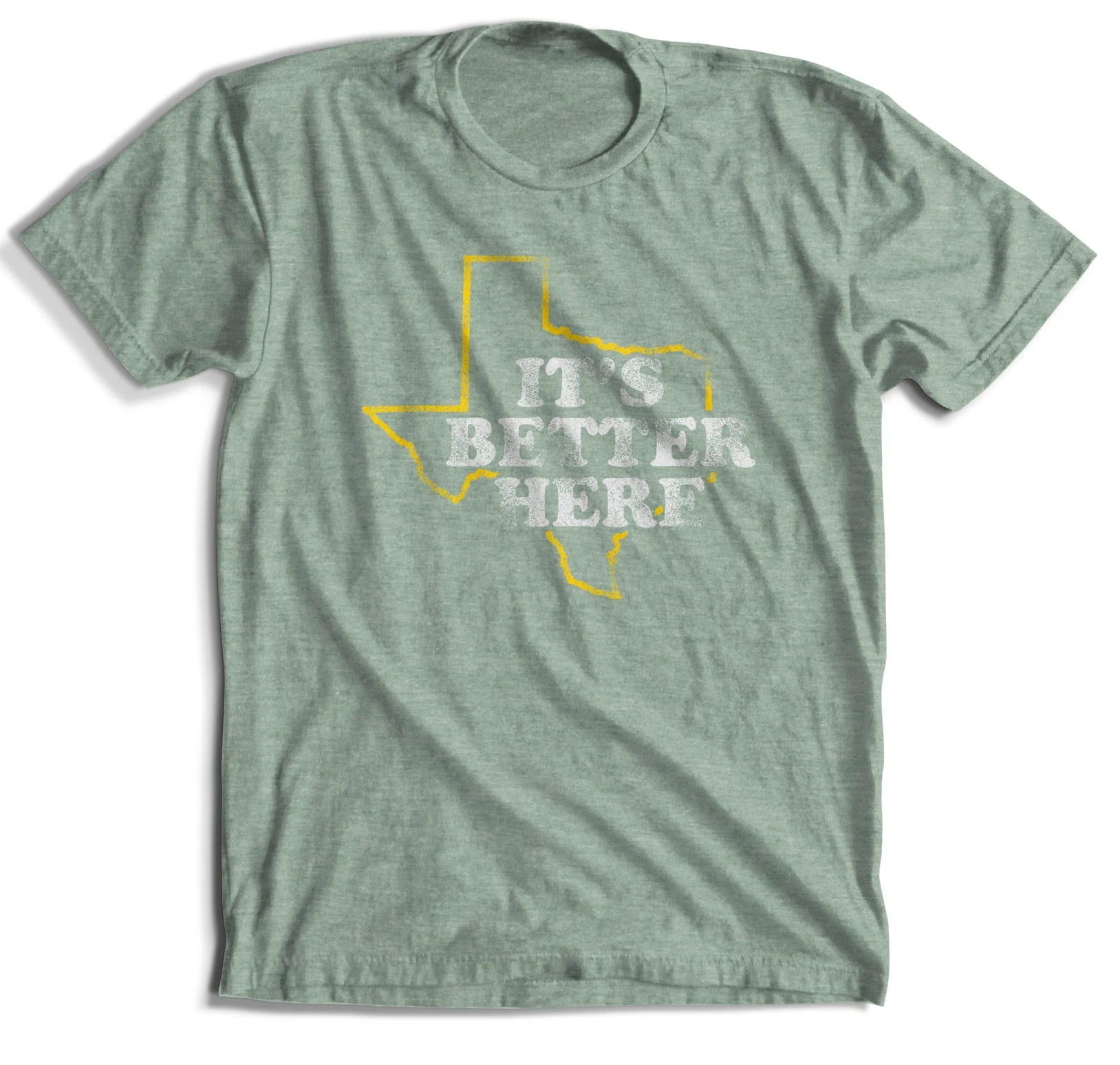 It's Better Here T-Shirt