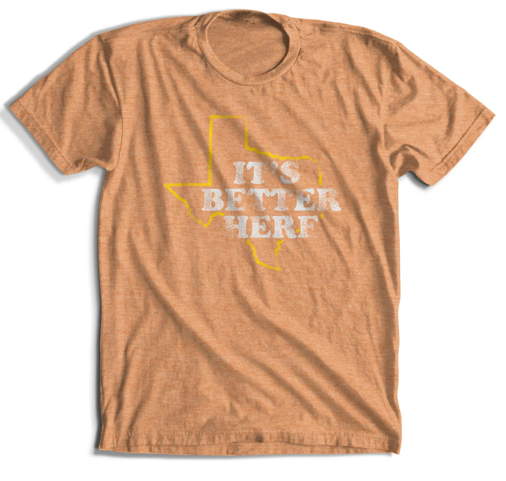 It's Better Here T-Shirt